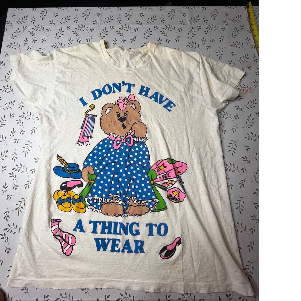 Vintage 80s I Don't Have A Thing To Wear Teddy Bear Single Stitch T-Shirt Cream